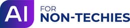 AI for Non-Techies